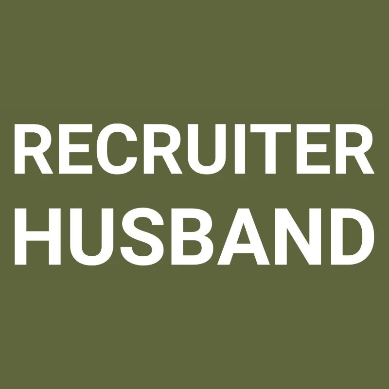 Recruiter Husband