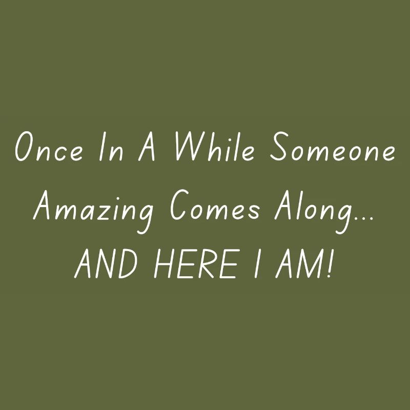 Once In A While Someone Amazing Comes Along