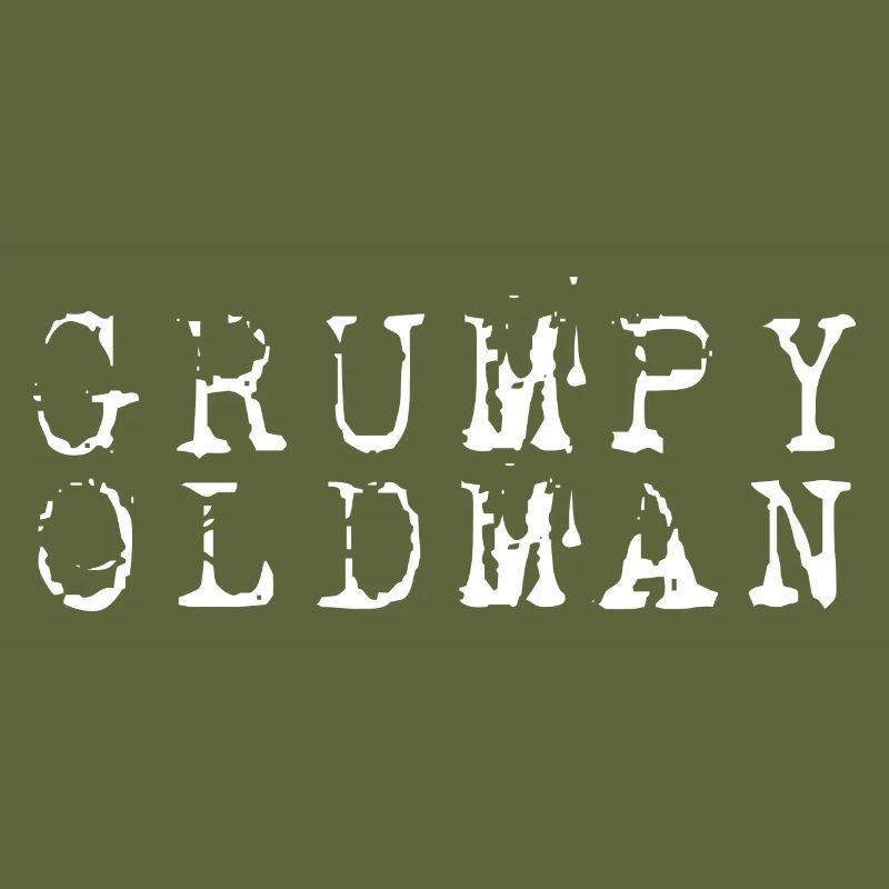 GRUMPY OLD MAN