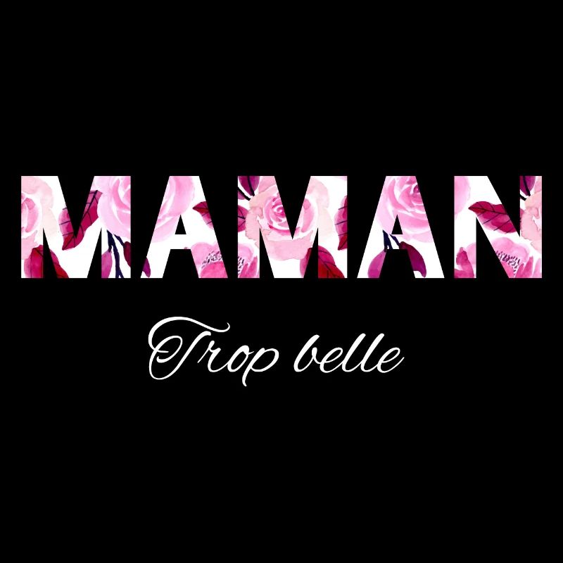 Maman trop belle