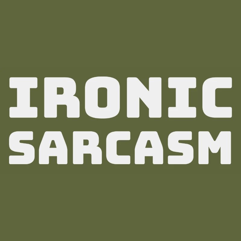 Ironic Sarcasm