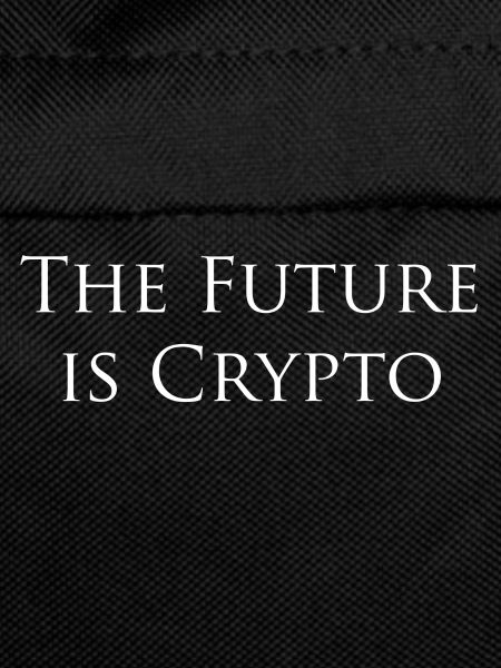 The Future is Crypto