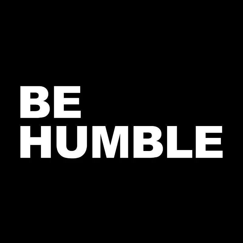 Be Humble in weiss