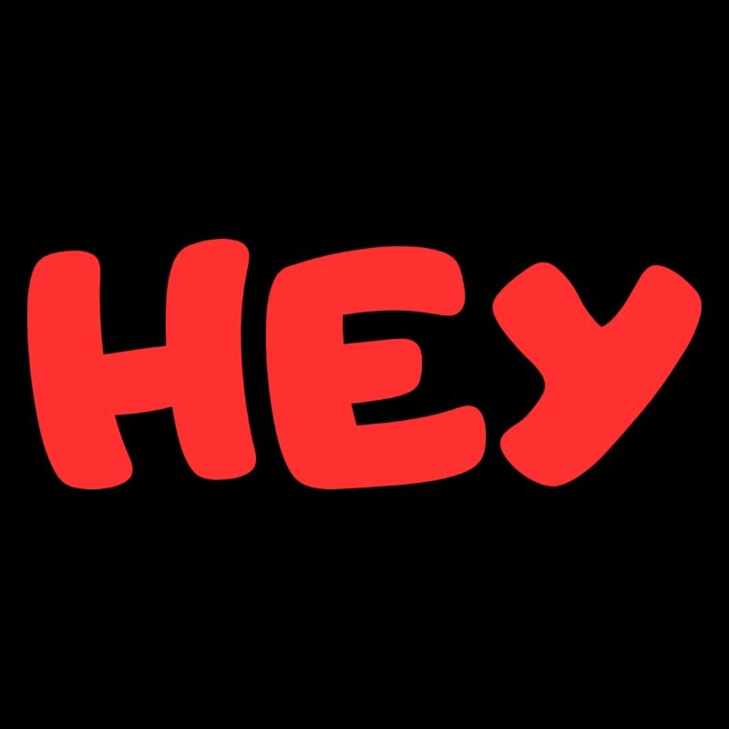 HEY