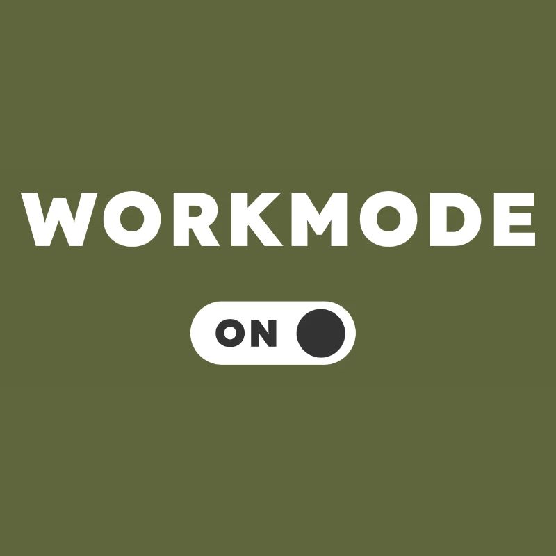 Workmode activé! Concevoir pour le travail. Dicton cool