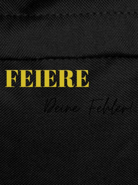 Feiere Deine Fehler