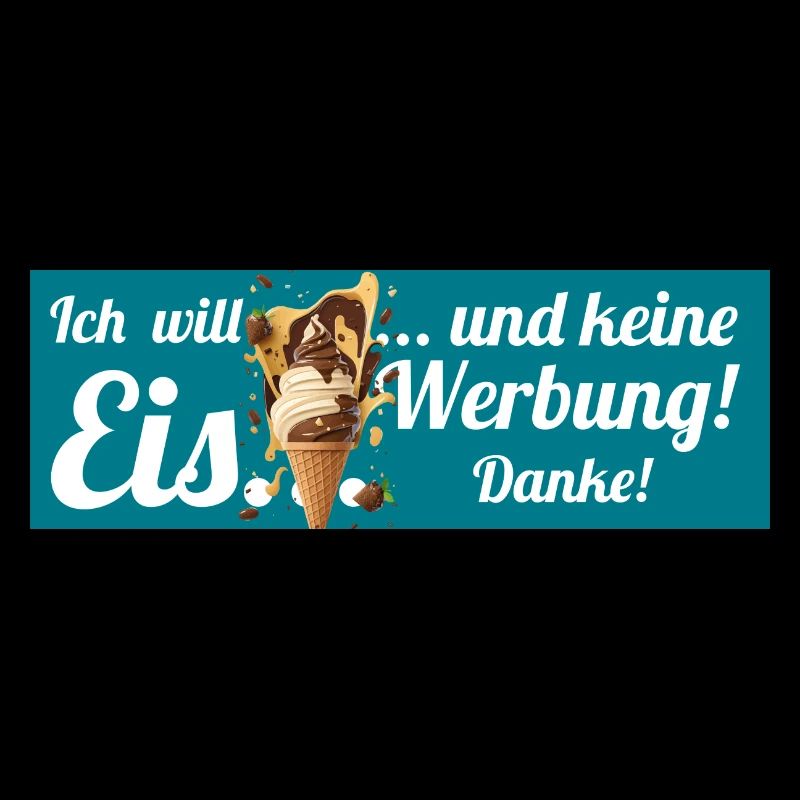 Ich will Eis und keine Werbung! Keine Werbung!