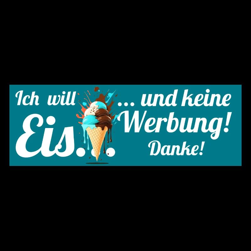 Ich will Eis und keine Werbung! Keine Werbung!