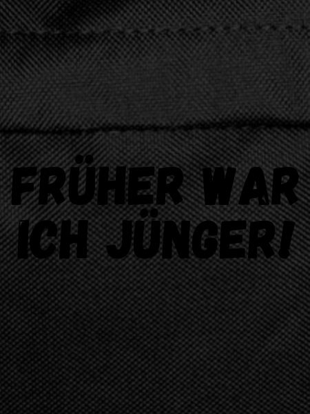 Früher war ich jünger