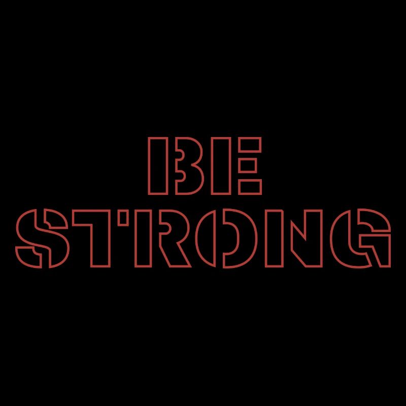 Be strong