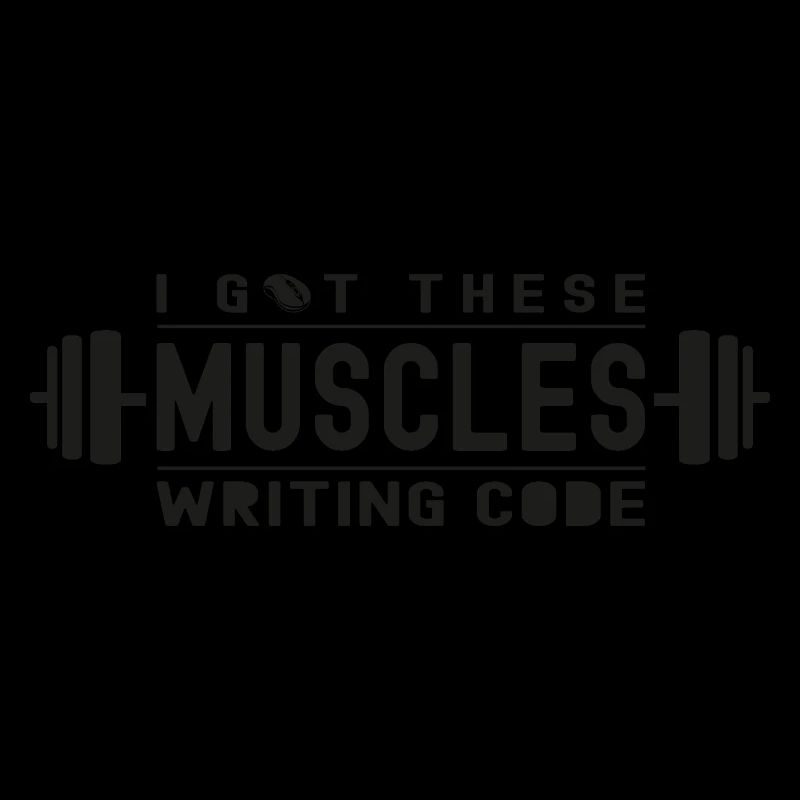 I Got These Muscles Writing Code for Geek or Nerd