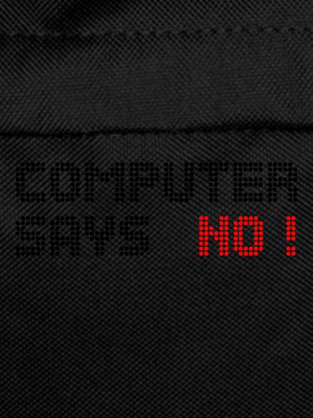 computer says no