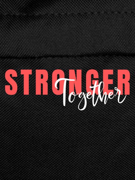Stronger Together