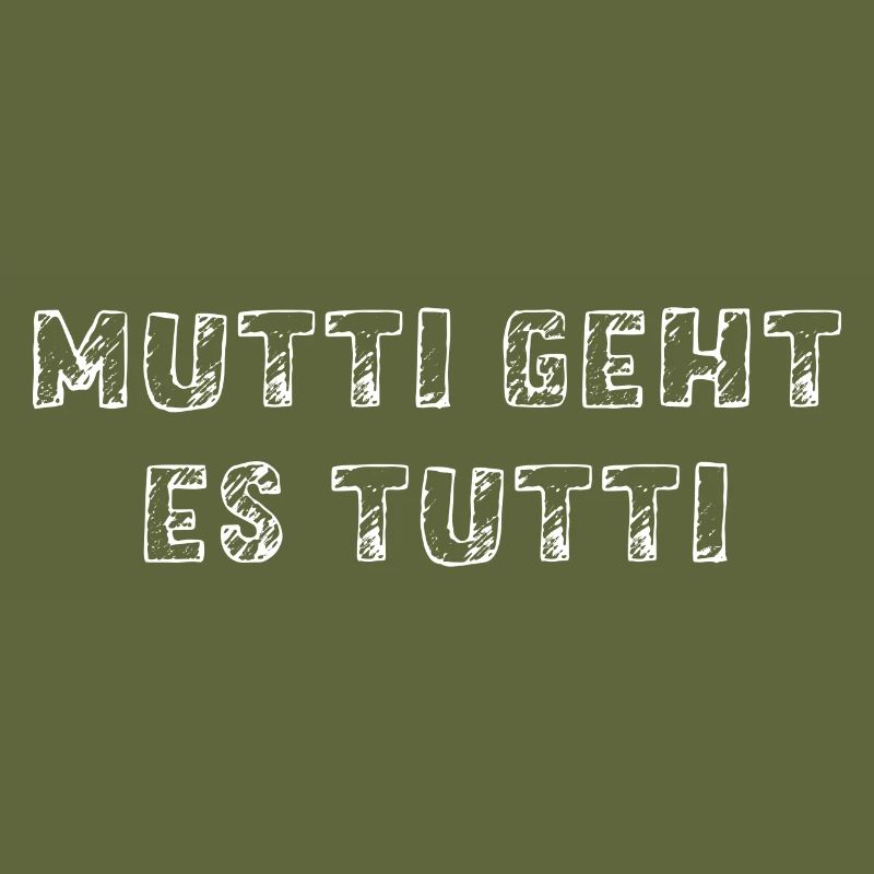 Mutti geht es tutti lustiger Spruch Mama Mutter