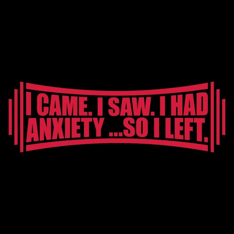 I had anxiety Spruch