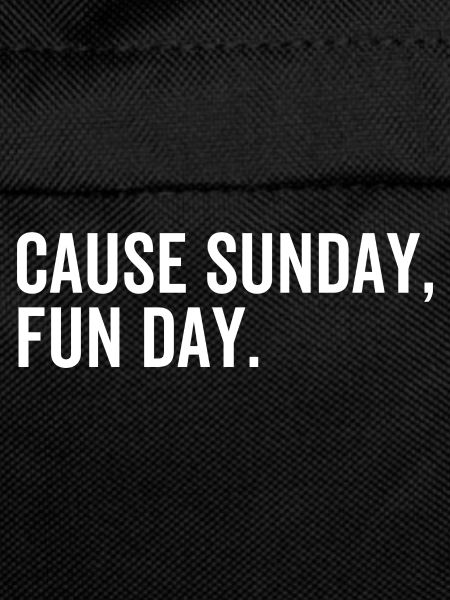 Cause Sunday Fun Day