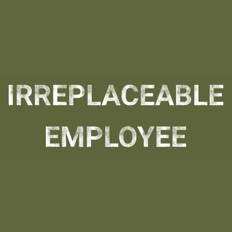 Irreplaceable Employee