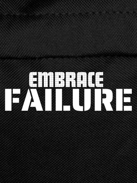 EMBRACE FAILURE