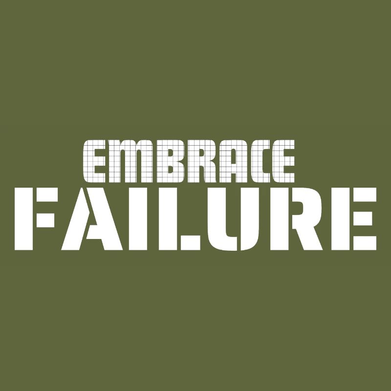 EMBRACE FAILURE