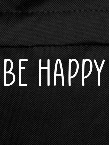 be happy