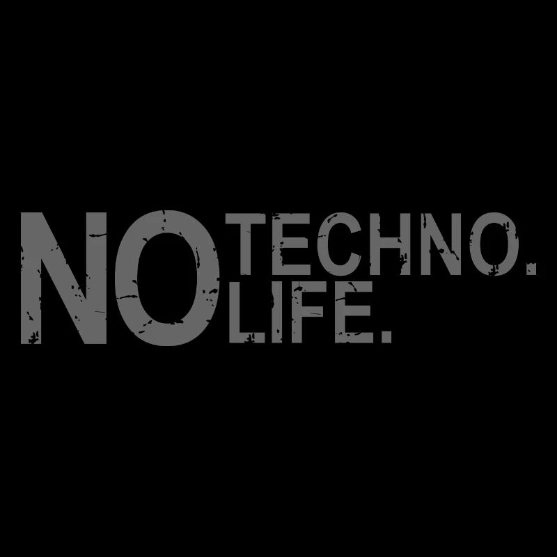 No Techno No Life