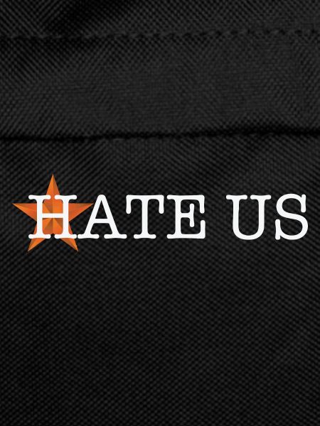 hate us