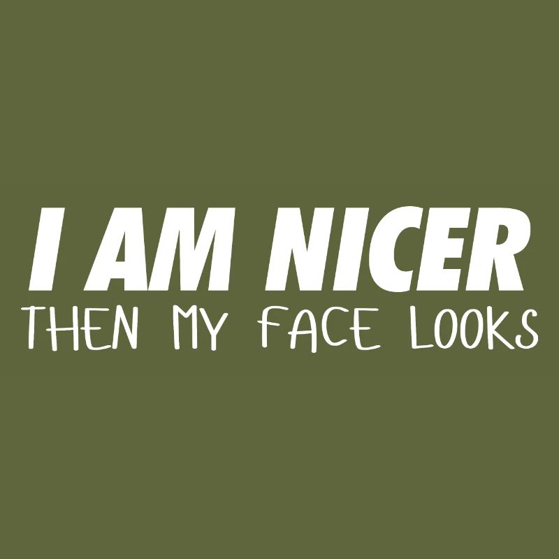Je suis plus gentil que mon visage a l’air
