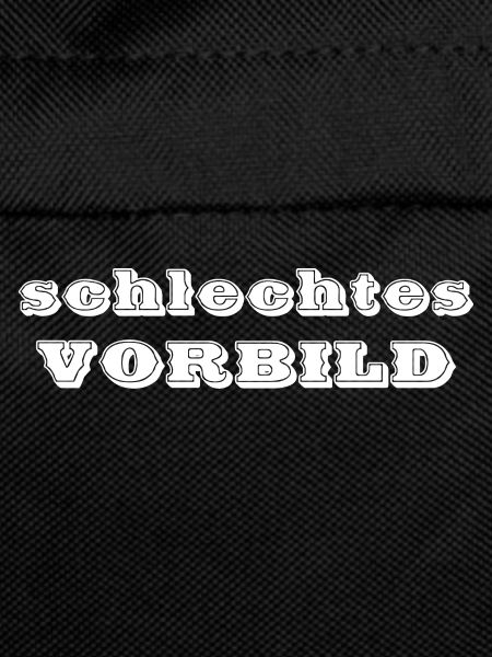 schlechtes Vorbild