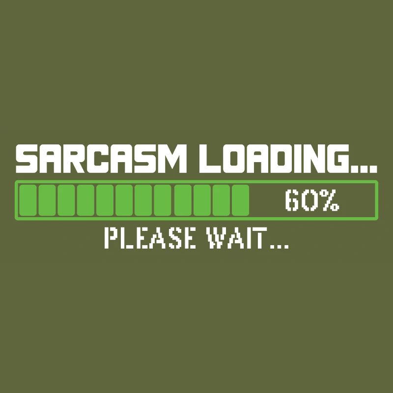 Sarcasm loading please wait