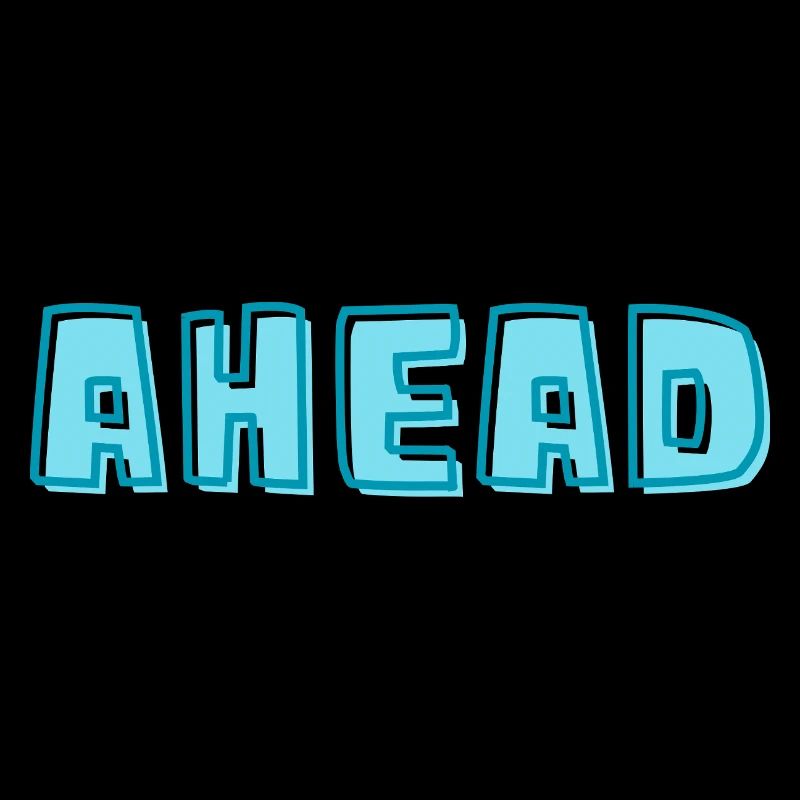 Ahead