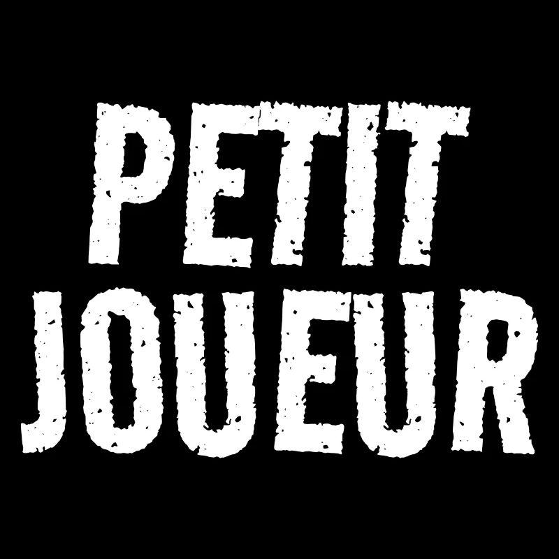 petit joueur