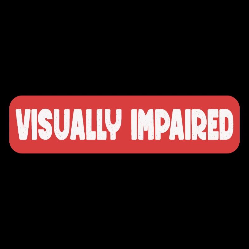 Visually Impaired