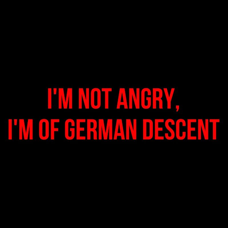 Ich bin nicht wütend ich bin deutscher Abstammung