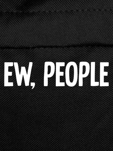 Funny Ew People Joke Sarcastic