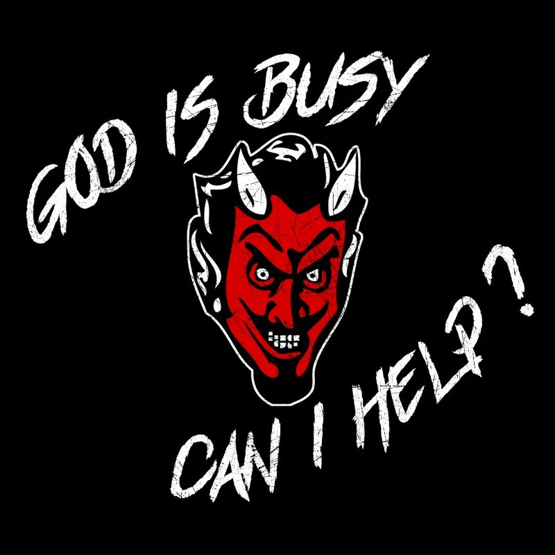 God Is Busy Devil SpiritEd Angels Funny Demons