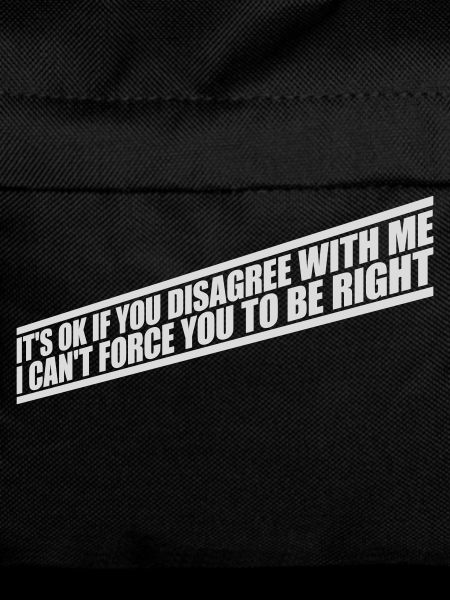 you disagree with me