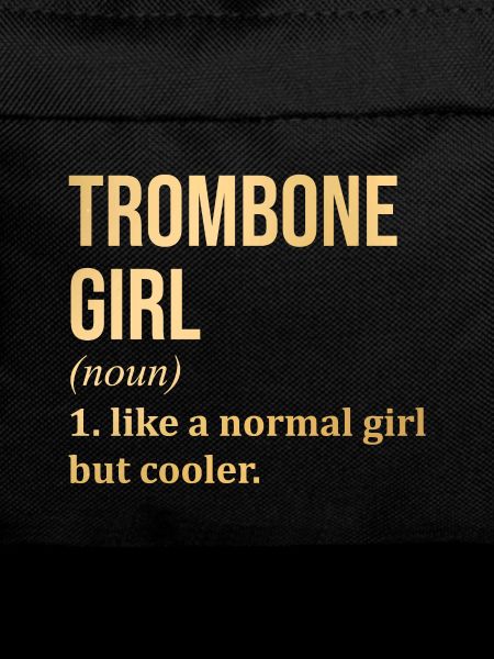 Trombone Trombone Trombone