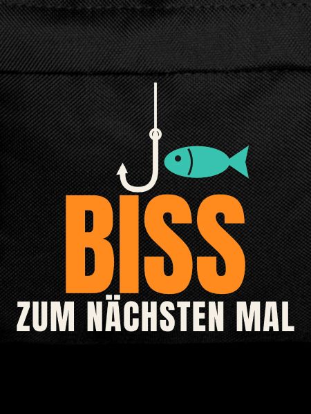 Biss zum nächsten Mal – Angler Spruch