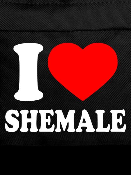I love shemale
