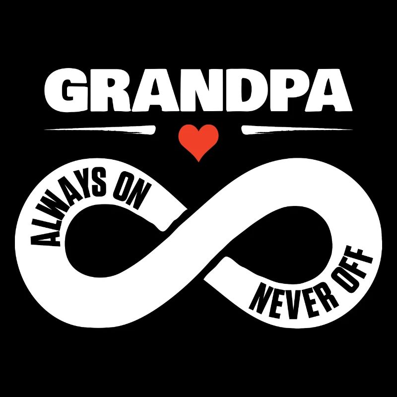 Grandpa Always On Never Off Opa Liebe Geschenk