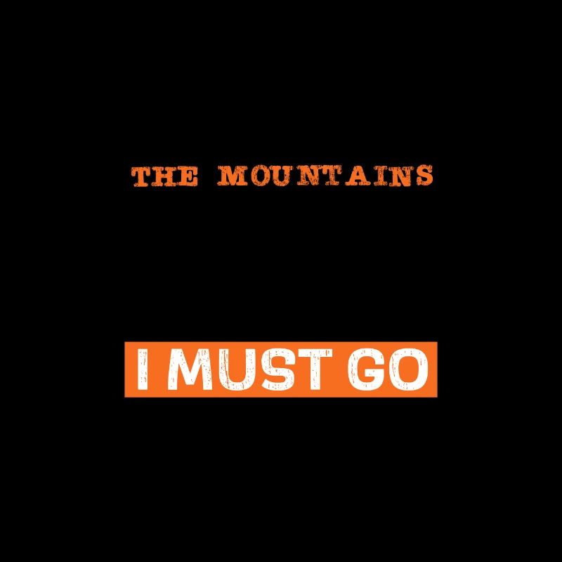 The mountains are calling - I must go