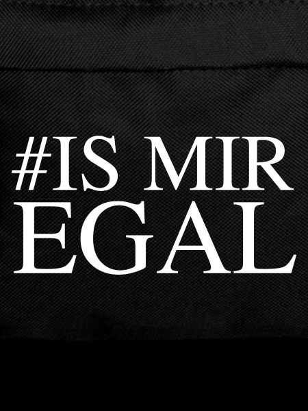 # is mir egal