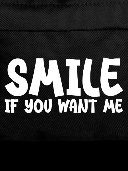 Smile If You Want Me