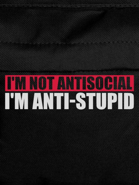 not antisocial anti stupid