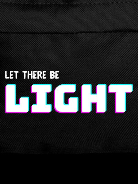 Let there be Light