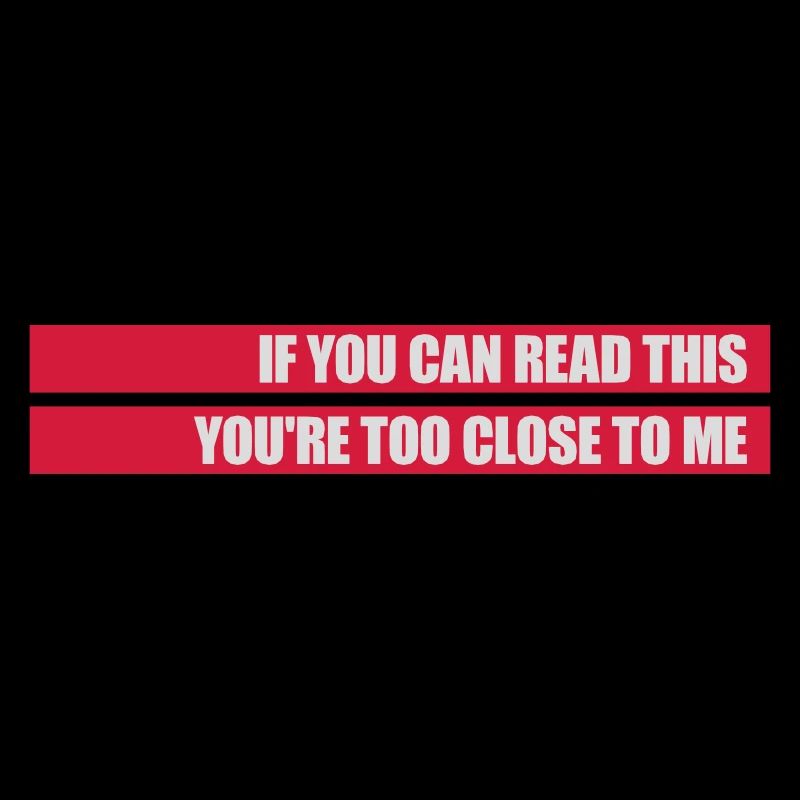 too close to me