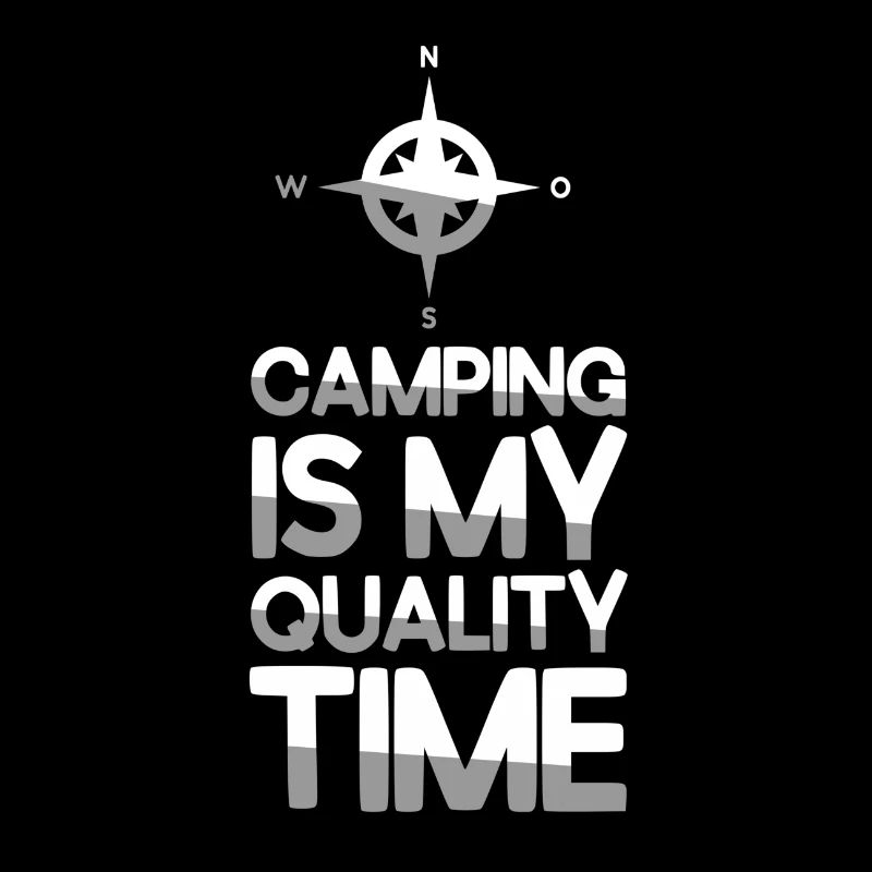 CAMPING IS MY QUALITY TIME + Compass - Camping