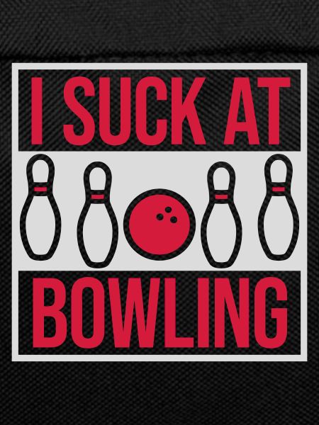 I suck at bowling
