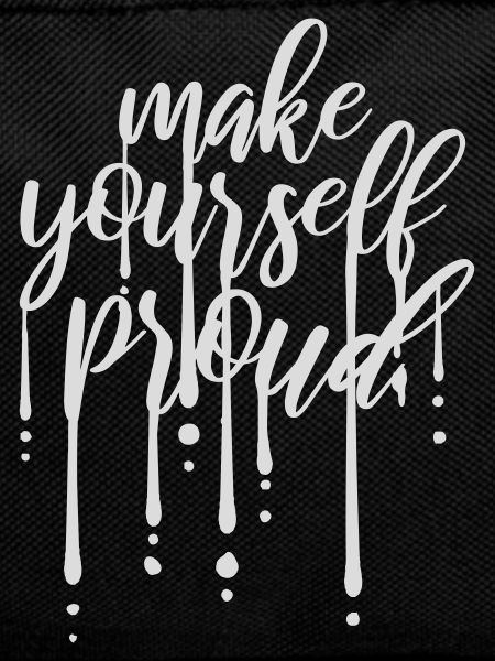 make yourself proud quote