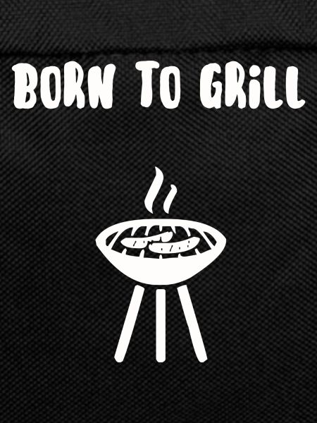 Born to grill